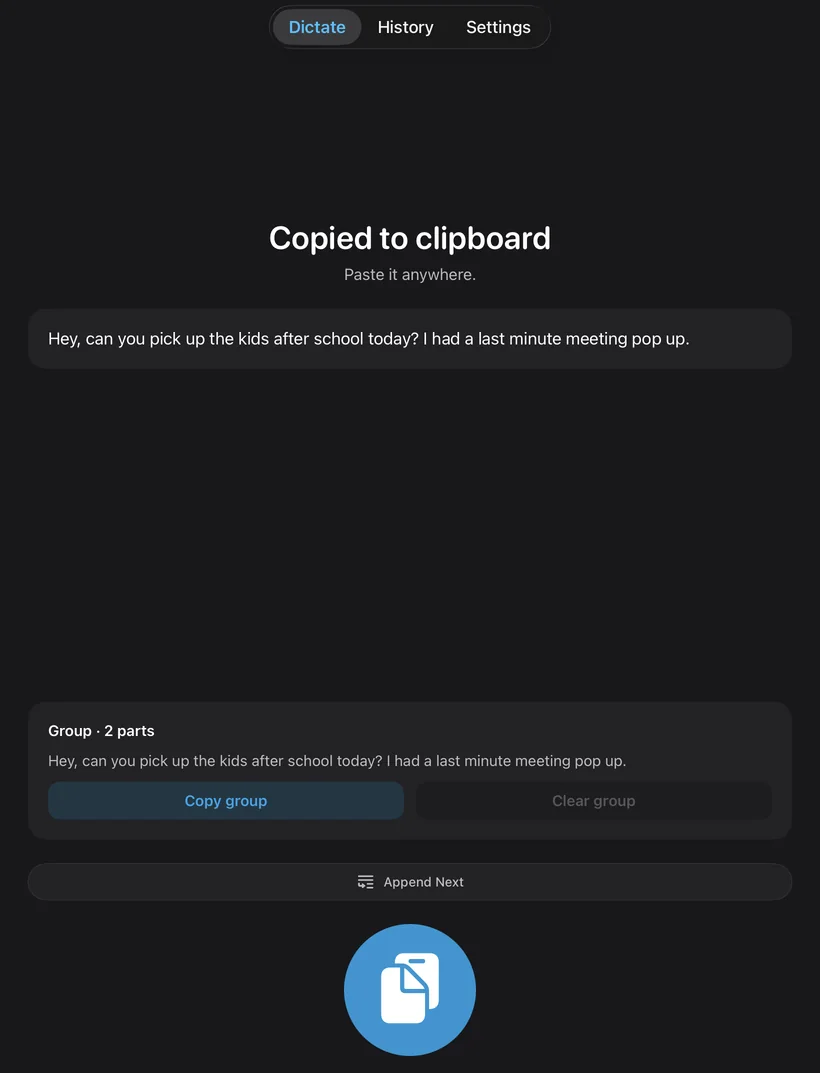 SayCopyPaste on iPad a moment later: Copied to clipboard, and Group · 2 parts, Hey, can you pick up the kids after school today? I had a last minute meeting pop up, with Copy group and Clear group, above the Append Next switch and the record button.