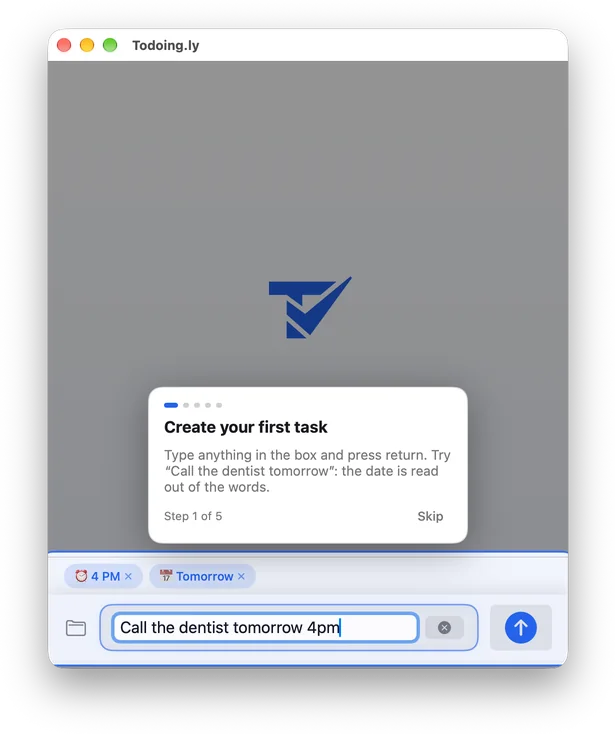 Step 1 of 5 of Todoing.ly’s first run on a Mac: Create your first task, with “Call the dentist tomorrow 4pm” typed and 4 PM and Tomorrow chips above the box.